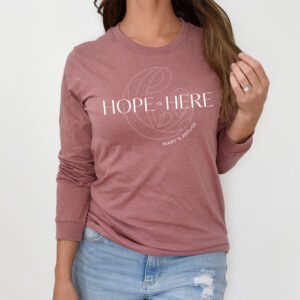 Hope is Here: Long Sleeve TriBlend Tee